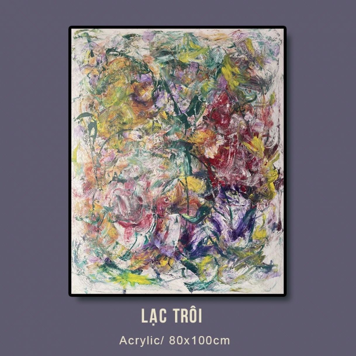 Tranh trừu tượng lạc trôi acrylic độc bản kích thước 80x100cm họa sĩ 